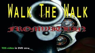 Fromwithin quotWalk The Walkquot Official TOS Video [upl. by Inaniel]