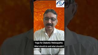 Yoga for Diabetic retinopathy what should do and what shouldnt  Dr Bharat Bhushan [upl. by Rotceh]