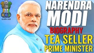 Narendra Modi Biography  tea seller to Prime Minister 2019 [upl. by Ahsiekal]