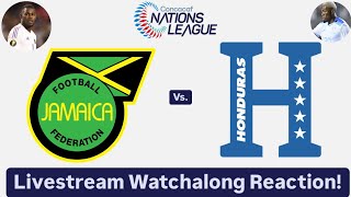 Jamaica Vs Honduras 202425 CONCACAF Nations League Livestream Watchalong Reaction [upl. by Nonnek]