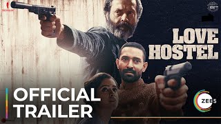 Love Hostel  Trailer  Bobby D  Vikrant M  Sanya M  A ZEE5 Original Film  Premieres 25 Feb 2022 [upl. by Chastain]