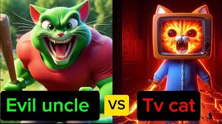 kitty cat Evil uncle Vs Tv cat [upl. by Rivard]