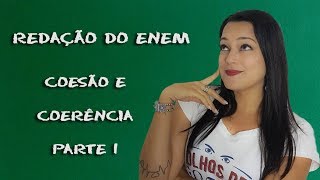 Redação do Enem  Coesão e Coerência  Parte 1 [upl. by Jordanna]