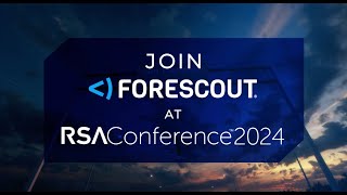 RSA Conference 2024  Forescout [upl. by Pros]