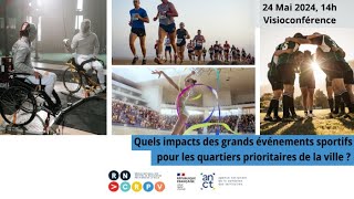 Webinaire  Impacts des grands évènements sportifs pour les quartiers prioritaires de la ville [upl. by Ayin]