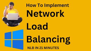 Implementing NLB Network Load Balancing in Windows Server 2022 Step by Step guide in 21 Minutes [upl. by Pip]