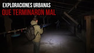 5 Exploraciones Urbanas que Terminaron Mal [upl. by Colby]