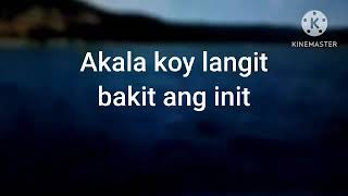 AKALA KOY LANGIT LYRICS BY ARNALDO NOVAL DUAMAN [upl. by Nov421]