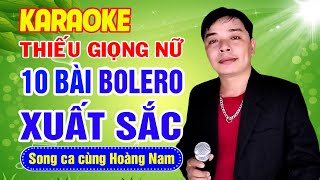 ✔️Karaoke  LIÊN KHÚC 10 BÀI BOLERO XUẤT SẮC ❖ Karaoke Thiếu Giọng Nữ ❖ Song ca cùng Hoàng Nam [upl. by Matti]