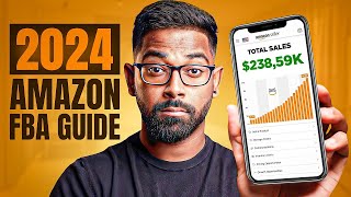 The Only Amazon FBA Guide You Will Need In 2024 for beginners [upl. by Vidovik]