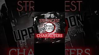 Top 15 Strongest KNY Characters🔥🛐 please read description fyp hashira uppermoons tanjiro kny [upl. by Yeliab241]