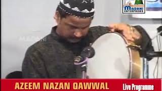 Khwaja o Mera khwaja Azim Naza Qwali [upl. by Anirbaz]