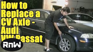 How to Replace a CV Axle on a VW Passat Audi A4  Short Version [upl. by O'Donovan]