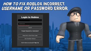 How To Fix Roblox Incorrect Username Or Password Error  Tutorial 2024 [upl. by Emaj248]