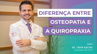 Qual a Diferença Entre Osteopatia e Quiropraxia  Dr Fábio Bastos [upl. by Atiuqat]