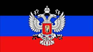 Anthem of Donetsk Peoples Republic DNR [upl. by Semmes]