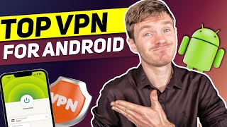 Top 3 Best VPNs for Android in 2024 [upl. by Lydia612]