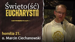 21 quotŚwiętość Eucharystiiquot  Boże Ciało  o Marcin Ciechanowski Jasna Góra [upl. by Einhpad]