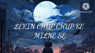 Lekin Chup Chup Ke Milne Se Slowed And Reverb Hindi Lofi song 🎵 [upl. by Llenram]