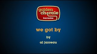 al jarreau  we got by karaoke [upl. by Groos494]