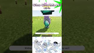 Ma Nữ Cho Cho Bất Ổn minecraft troll [upl. by Hilario905]