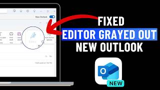 Fix Editor Grayed Out in New Outlook App or Web  Easily Enable Editor in Outlook [upl. by Pope765]