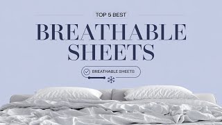 Top 5 Best Breathable Sheets Reviews of 2024 [upl. by Lavoie]