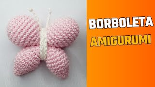 Borboleta Amigurumi passo a passo completo [upl. by Edson]