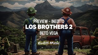 Los Brothers 2  Beto Vega Inedito [upl. by Nivrehs489]