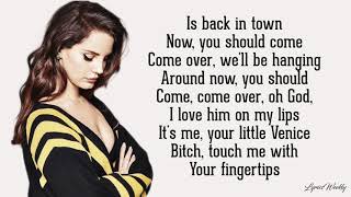 Lana Del Rey  Venice Bitch Lyrics [upl. by Notgnillew]