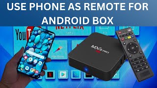 How to use your Cellphone as a remote control for ANDROID TV BOX [upl. by Gnod291]