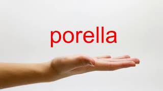 How to Pronounce porella  American English [upl. by Nalek]