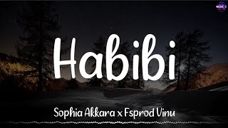 𝗛𝗮𝗯𝗶𝗯𝗶 Lyrics  Sophia Akkara x Fsprod Vinu  Nee Vaa Paiya  Sernthu Thirude Povoma \ habibi [upl. by Emarej828]