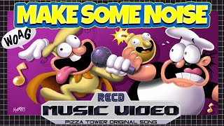 MAKE SOME NOISE by RecD  Pizza Tower The Noise FAN SONG WITH LYRICS [upl. by Ecirtal]