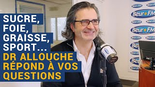 AVS quotSucre foie graisse sport… le Dr Allouche répond à vos questionsquot  Dr Réginald Allouche [upl. by Ailel645]