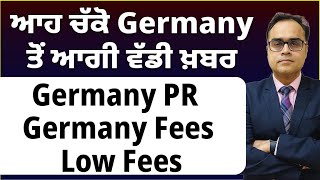 ਆਹ ਚੱਕੋ Germany ਤੋਂ ਆਗੀ ਵੱਡੀ ਖ਼ਬਰ  Germany study visa 2024  Germany PR  Germany Fees  Low Fees [upl. by Law]