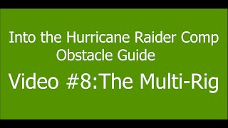 MultiRig  Into the Hurricane Obstacle Guide [upl. by Marcela]