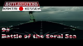 Battlestations Pacific Kantai Kessen Japan Campaign 9 Battle of the Coral Sea [upl. by Yro]