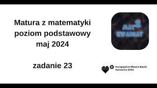 Zadanie 23 matura 2024 matematyka poziom podstawowy [upl. by Lehcem]