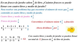 En un frasco de jarabe caben 𝟑𝟖 de litro ¿Cuántos frascos se puede llenar con cuatro litros y medio [upl. by Haraj309]