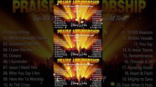 Top 100 Praise And Worship Songs All Time  Best Hillsong Worship Songs Playlist 2024 Lyrics [upl. by Zzahc]