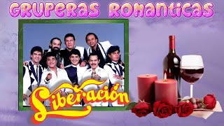 Las Mejores Baladas de GRUPO LIBERACIÓN 20 Éxitos Románticos del Ayer 🌹 [upl. by Bride]