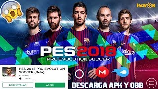 OFICIAL DESCARGA PES 2018 MOBILE APK  DATOS OBB FACIL Y RÁPIDO ANDROID 50 [upl. by Kowalski]