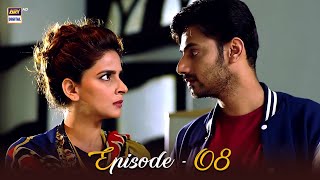 Besharam Episode 08  Saba Qamar amp Zahid Ahmed  ARY Digital Drama [upl. by Marlyn]