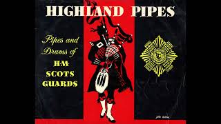 quotHighland Pipesquot  Side 2 Pipe Band Scots Guards Training Battalion 1945 [upl. by Mariana]