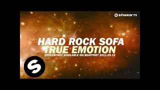 Hard Rock Sofa  True Emotion Teaser [upl. by Irual]