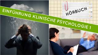 Einführung in die klinische Psychologie  Psychische Krankheiten Teil 2  Hörbuch komplett [upl. by Burnard]