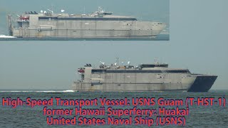 HighSpeed Transport Vessel USNS Guam THST1 former Hawaii Superferry Huakai [upl. by Koren]