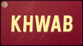 Khwab Lyrics  Iqlipse Nova Aditya A [upl. by Drona]