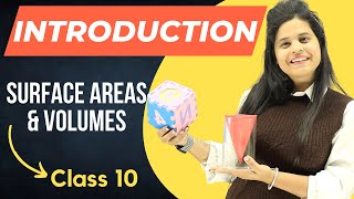 Surface Areas amp Volumes  Introduction  Chapter 13  Class 10 Maths  NCERT [upl. by Leunamme]